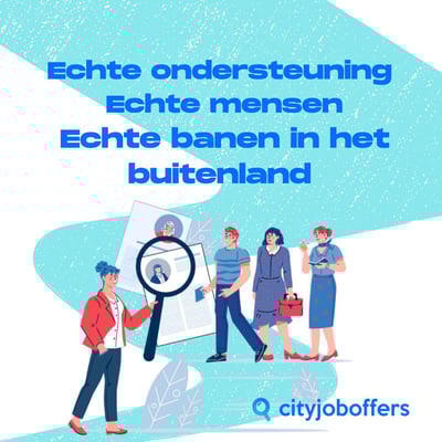 Je staat er niet alleen voor: Zo begeleidt City Job Offers jou bij elke stap naar een baan in het buitenland