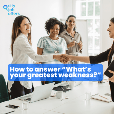 How to answer “What’s your greatest weakness?” in a job interview