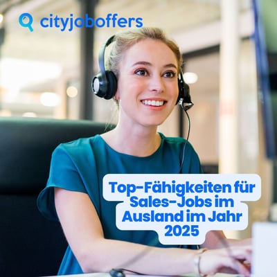 Top-Fähigkeiten für Sales-Jobs im Ausland im Jahr 2025