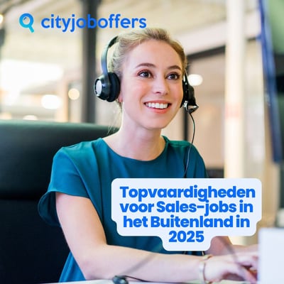 Topvaardigheden voor Sales-jobs in het Buitenland in 2025