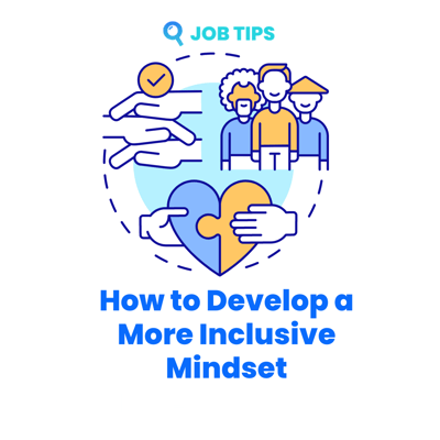 How to Develop a More Inclusive Mindset