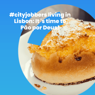 #cityjobbers living in Lisbon: It 's time to Pão por Deus!