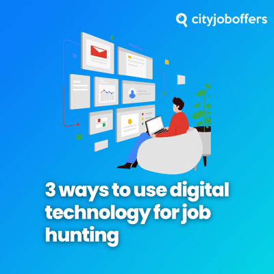 3 ways to use digital technology for job hunting