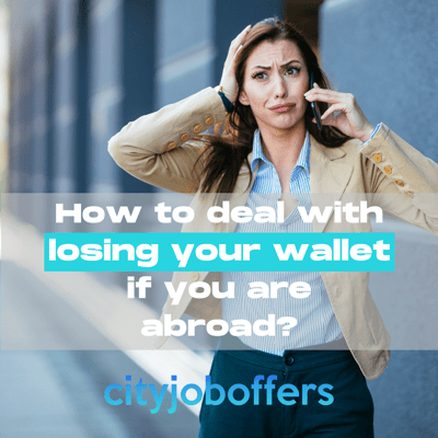 What To Do After Losing My Wallet Abroad