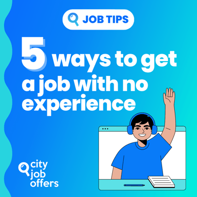 No experience? No problem, use these tips to land an entry-level job