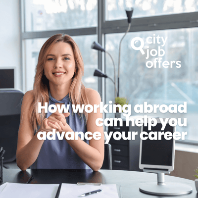 Working abroad can take your career to the next level, here's why