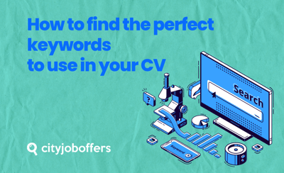 Find the right keywords to include in your CV and land your next job