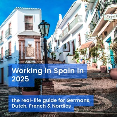 Working in Spain in 2025 — the real-life guide for Germans, Dutch, French & Nordics